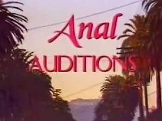 Anal Auditions